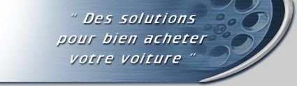 Des solutions pour bien acheter votre voiture